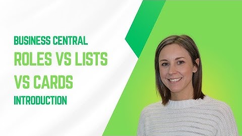 Navigating Business Central: Role vs List vs Card Pages