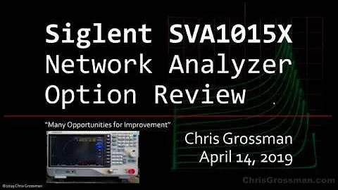 ⭐ 0003 Siglent SVA1015X Network Analyzer Option Review
