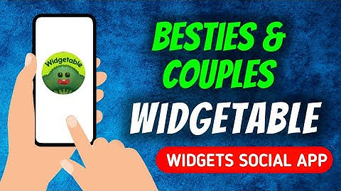 How To Create An Account On Widgetable - Besties & Couples App