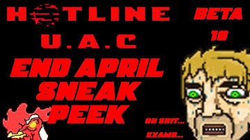 Hotline U.A.C : End April Sneak Peek
