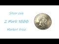 Market price silver coin 2 Mark 1888 A