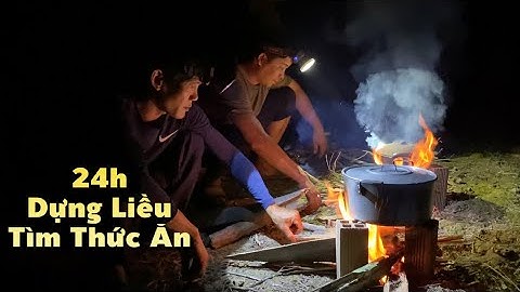 Cắm Trại 24h Tìm Thức Ăn Ngoài Vườn Với Những Món Ngon Miền Sông Nước | Cù Lao Dung Vlogs #122