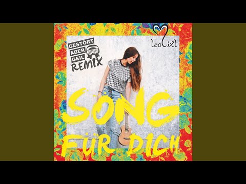 Song für dich (Gestört aber GeiL Remix)