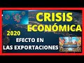 ✅ COMO AFECTA ESTA CRISIS A LAS EXPORTACIONES Y LOS NEGOCIOS 💰 // 🌎 [ CRISIS ECONÓMICA 2020 ] 💣