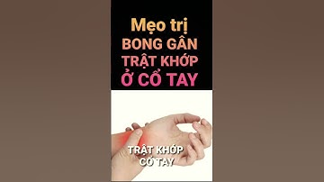 Mẹo trị BONG GÂN, TRẬT KHỚP Ở CỔ TAY #shorts #mẹo_hay_mỗi_ngày