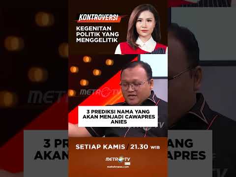 3 Prediksi Nama Cawapres Anies Baswedan