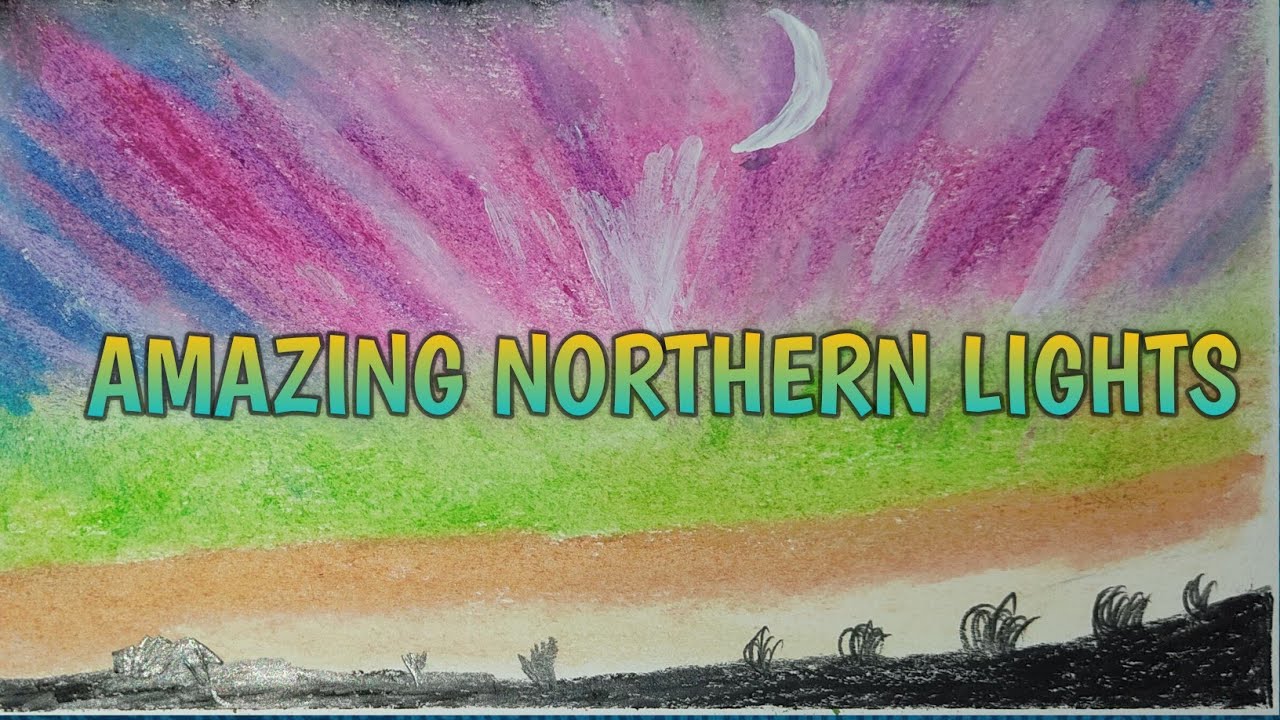 Easy Drawing For Beginners/ Northern Lights With Oil Pastels /Northern