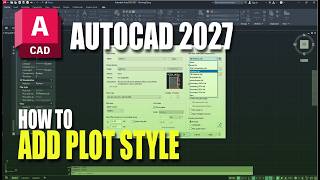 AutoCAD 2027 How To Add Plot Style