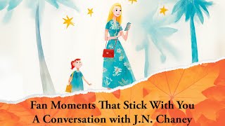 Conversation with J.N. Chaney | Fan Moments That Stick With You