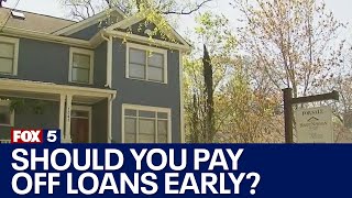 I-Team: The pros and cons of paying off loans early