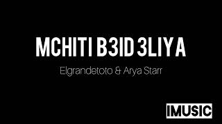 Mchiti B3id 3liya  elgrandetoto