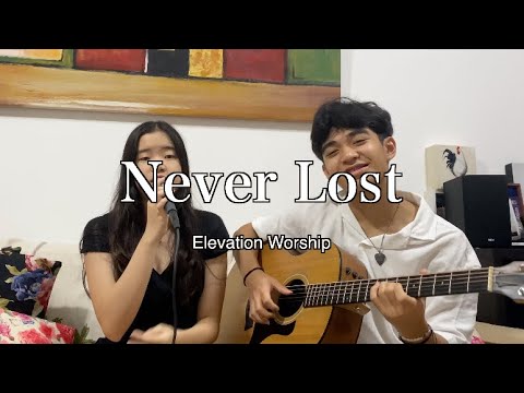 Never Lost by Elevation Worship - @EvanJDeSilva + @swaanhoe (cover)