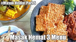 Masak hemat 3 menu (Part 5) - Resep masakan rumahan murah meriah - Durasi: 6.03. 