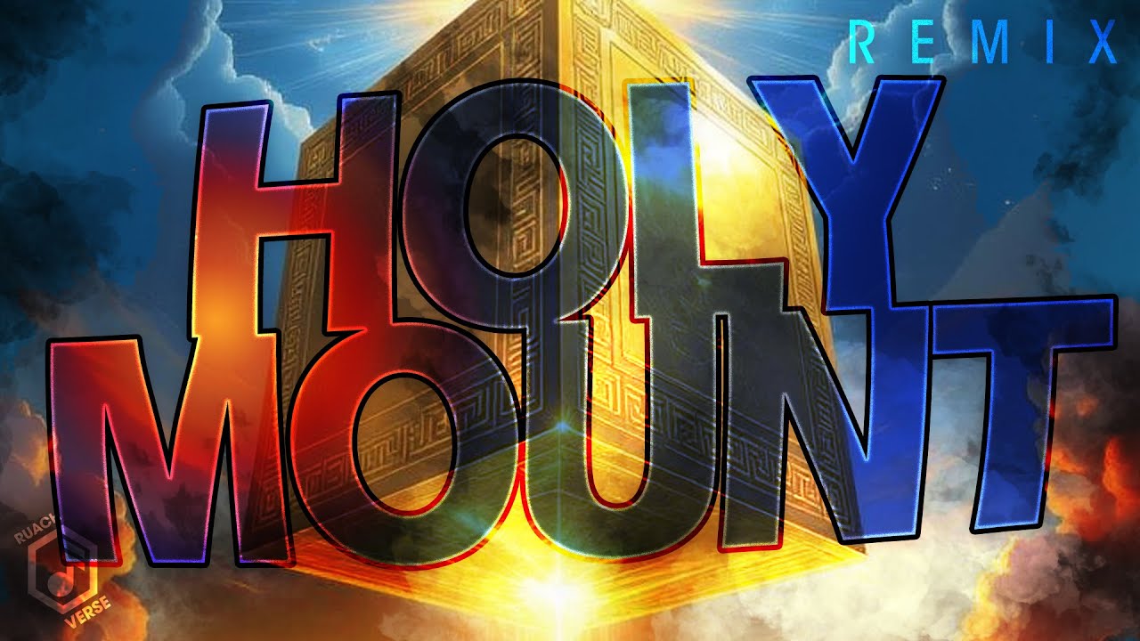 Holy Mount (Remix)