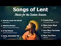 Songs of Lent, Music for the Lenten Season | 8 Lenten Hymns | Choir w/ Lyrics | Sunday 7pm Choir