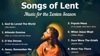 Songs of Lent, Music for the Lenten Season | 8 Lenten Hymns | Choir w/ Lyrics | Sunday 7pm Choir