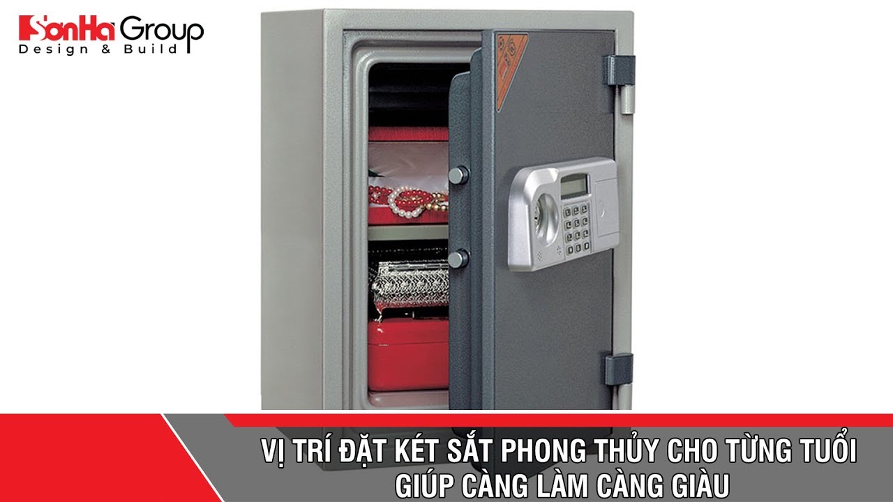 Vị trí đặt két sắt phong thủy cho từng tuổi giúp càng làm càng giàu