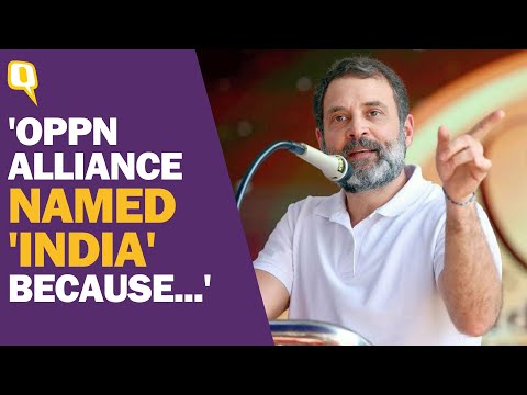 Why the Oppn Alliance was Named &#39;INDIA&#39;: Rahul Gandhi Explains | The Quint