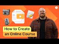 How to create an online course a stepbystep guide  thinkific tutorial