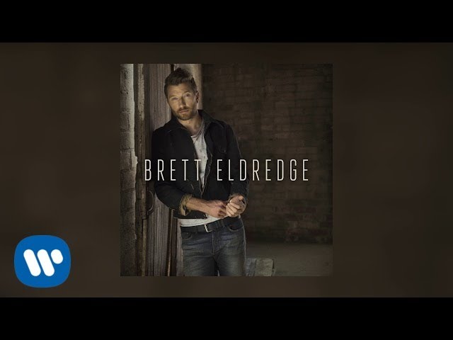 Brett Eldredge - The Reason