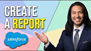 How To Create A Report In Salesforce (Easy Guide)
