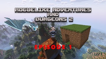 Roguelike Adventures and Dungeons 2 | Modded Minecraft - Episode 1