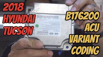 2018 HYUNDAI TUSCON B176200 ACU VARIANT CODING (READ PINNED COMMENT!!)
