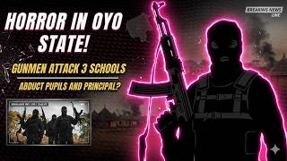 Horror In Oyo State As Gunmen Attack 3 Schools, Abduct Pupils | Attack Leaves Communities In Fear