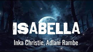 Download Lagu Adlani Rambe \u0026 Inka Christie - Isabella (Official lirik Video) MP3 Download Lagu Adlani Rambe \u0026 Inka Christie - Isabella (Official lirik Video) MP3