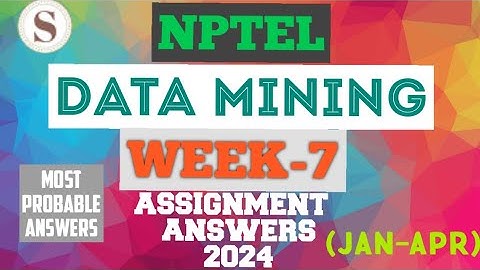 Data Mining || NPTEL week 7 assignment answers 2024 #nptel #datamining #skumaredu #2024