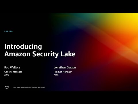 AWS re:Invent 2022 - [NEW LAUNCH!] Introducing Amazon Security Lake (SEC216)