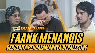 Faank Menangis Bercerita Pengalamannya di Palestina | Biar Plong 2 | Buya Yahya & Mario Irwinsyah