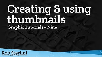 Graphics Tutorials - Custom thumbnails - creating and using them! @RobSterlini