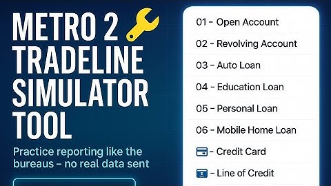 Metro 2 Tradeline Simulator Tool - Practice Credit Reporting Formats 