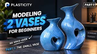 Modeling a Small Vase in Plasticity  Part: 1 | Simple 3D Modeling for Beginners
