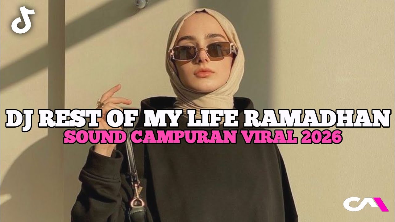 ​DJ REST OF MY LIFE X RAMADHAN DI HATI VIRAL TIKTOK 2026 - STYLE KONDANG JEDAG JEDUG TERBARU!!
