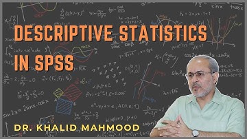 SPSS 5- Descriptive Statistics [Urdu/Hindi] | Prof. Khalid Mahmood