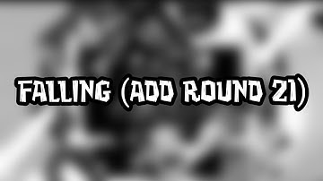 Falling (Add Round 21)