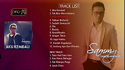 Video Mix - Sammy Simorangkir - Aku Kembali (Full Album) - Playlist 