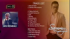 Sammy Simorangkir - Aku Kembali (Full Album)  - Durasi: 1:08:14. 