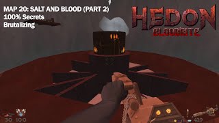 Hedon Bloodrite - Map 20: Salt And Blood (Part 2) (Brutalizing, 100% Secrets)