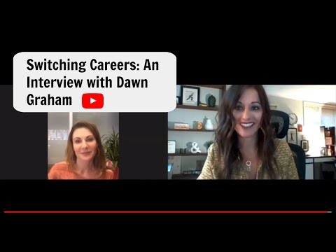 How to Switch Careers: An Interview with Dawn Graham