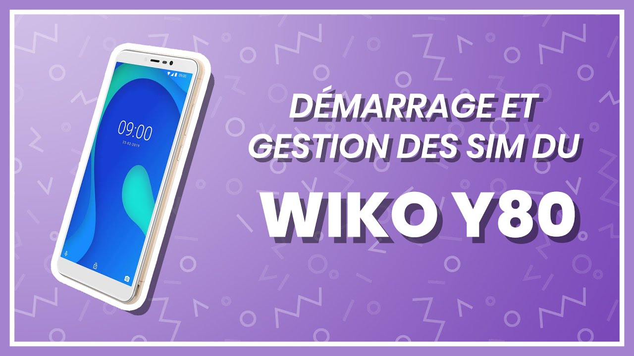 Démarrage et gestion des SIM du Wiko Y80 - YouTube
