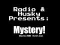 Radio  husky presents mystery radiotrd edition