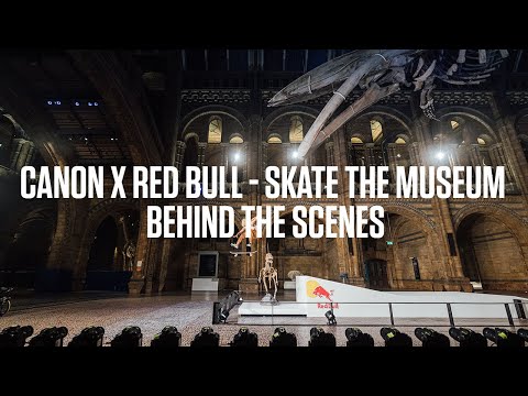 Canon x  Red Bull - Behind the scenes of 'Skate The Museum'