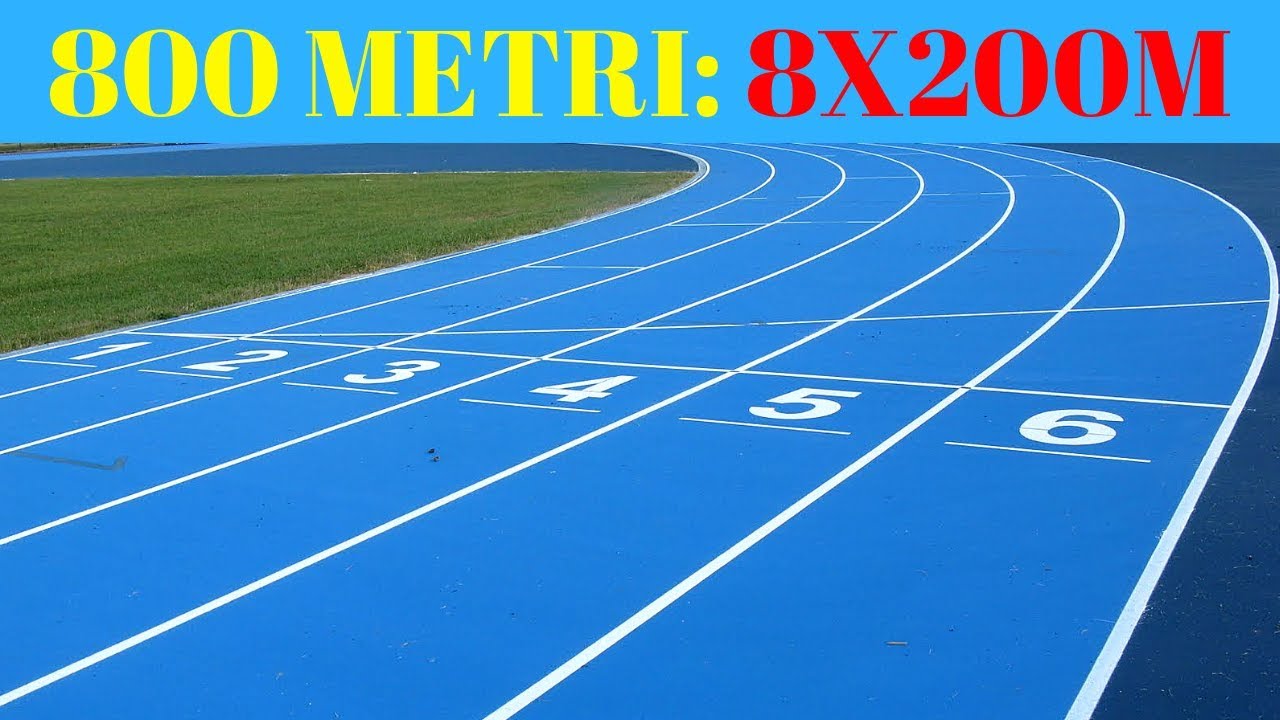 800 METRI 8 X 200 METRI ALLENAMENTO di RESISTENZA LATTACIDA (2019) YouTube 800 METRI 8 X 200 METRI ALLENAMENTO di RESISTENZA LATTACIDA (2019) YouTube