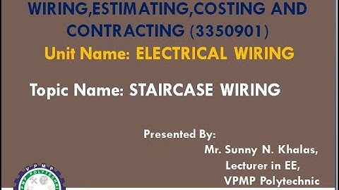 STAIRCASE WIRING | WECC | 3350901 | MR. SUNNY N. KHALAS