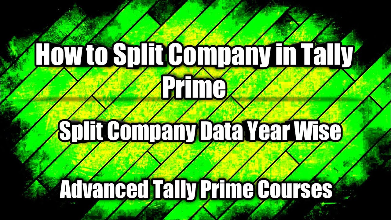 How To Split Company In Tally Prime Why Split Company In Tally 