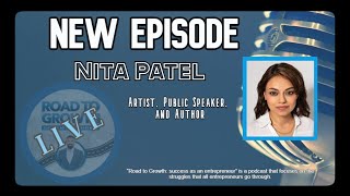 Nita Patel  - Artist, Public Speaker, and Author  ( Road to Growth ) #SanDiego #motivation