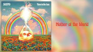 Susto - "Mother of the World" [Official Audio]